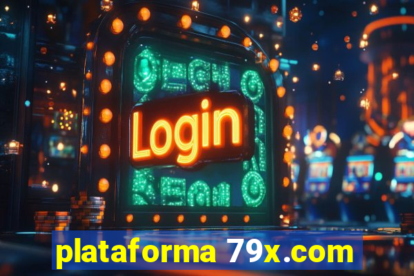 plataforma 79x.com